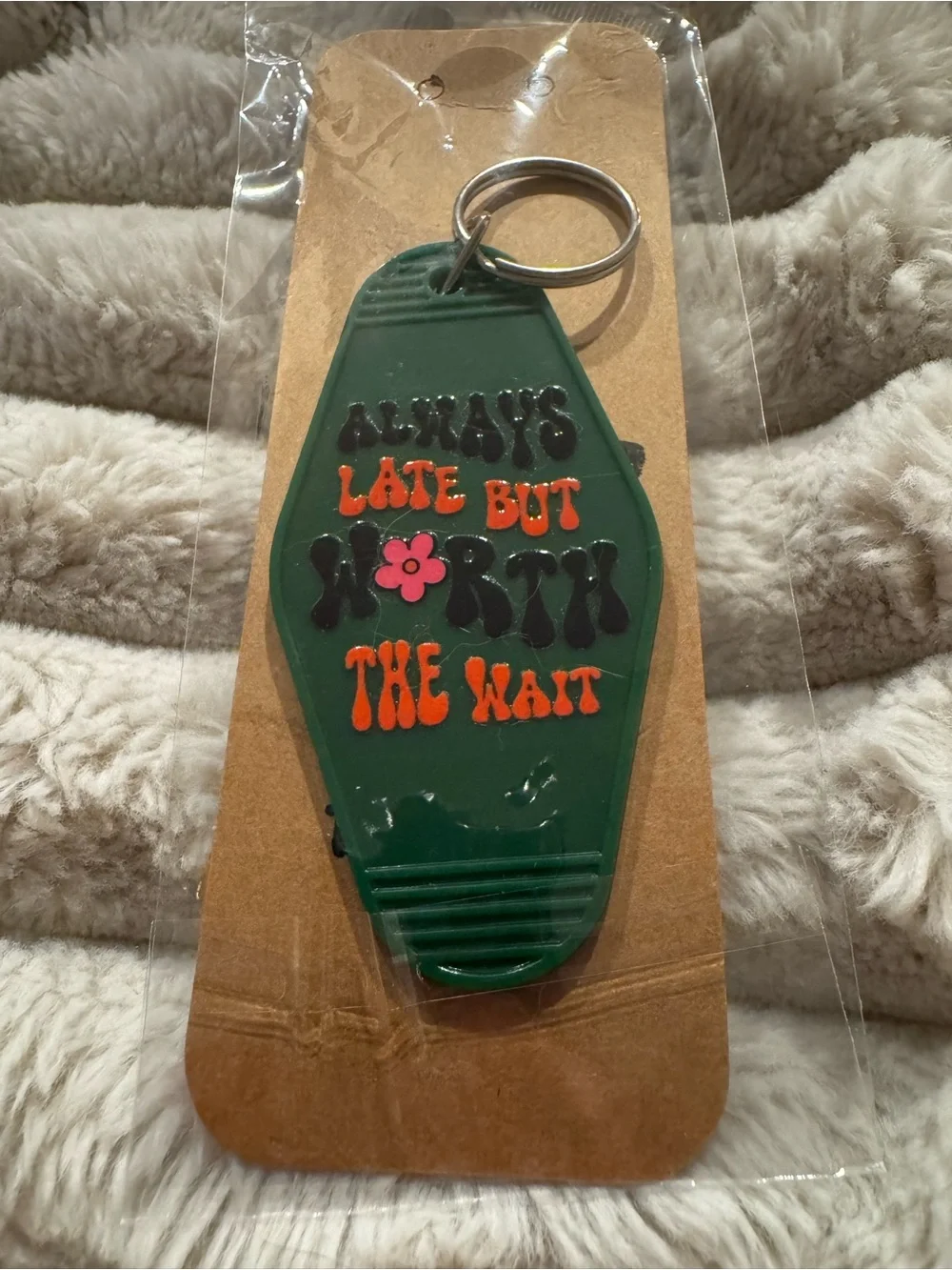 Green 'Always Late But Worth The Wait' Hotel Keychain